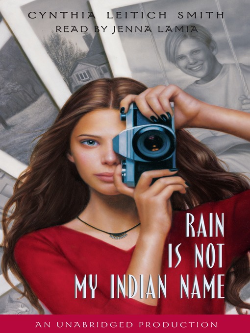 Title details for Rain Is Not My Indian Name by Cynthia Leitich Smith - Available